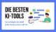 Grafik zu KI-Tools Liste 2025: Welche KI-Tools für Unternehmen sind 2025 unverzichtbar?