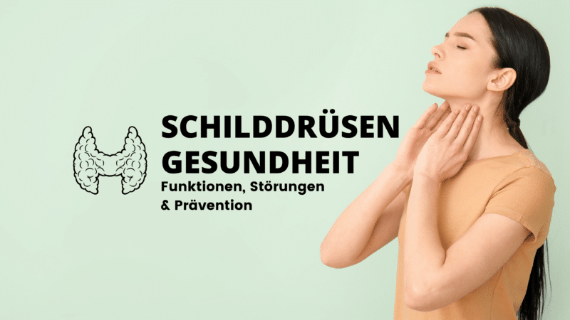 Frau tastet ihre Schilddrüse ab, mit Text 'Schilddrüsengesundheit: Funktionen, Störungen & Prävention' und Schilddrüsenillustration auf mintgrünem Hintergrund.