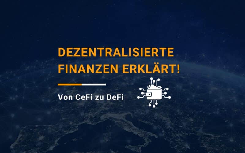 Was ist DeFi – Dezentralisierte Finanzen einfach erklärt