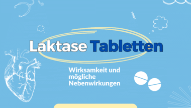 Informationsgrafik zu Laktase Tabletten mit Schwerpunkt auf Wirksamkeit und möglichen Nebenwirkungen, illustriert mit einer Herzzeichnung und Tablettenabbildungen.