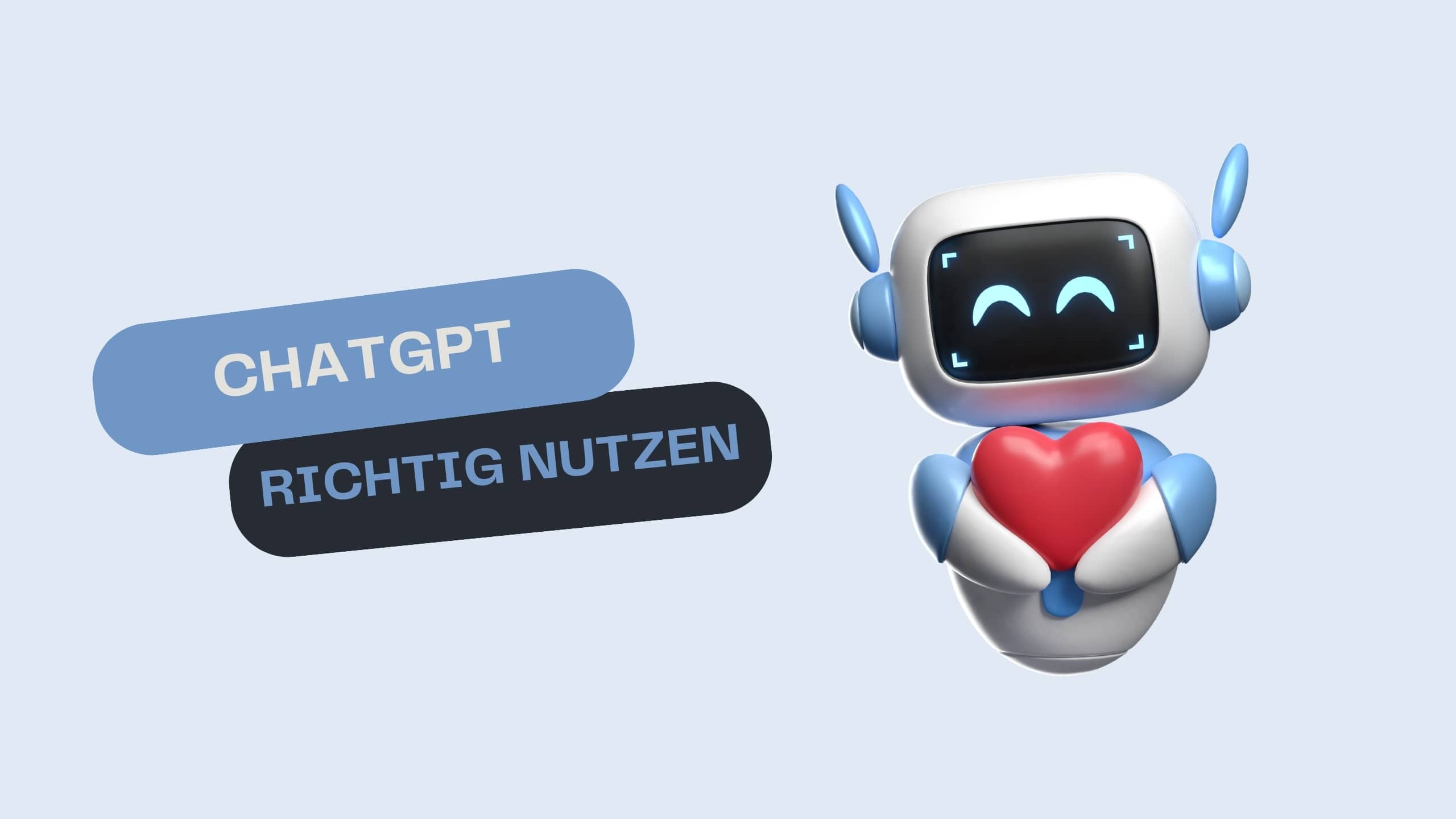 Illustration eines freundlichen Roboters mit Herz, der die richtige Nutzung von ChatGPT symbolisiert