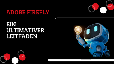 Ein Beitrag Banner zum Thema: Wie man Adobe Firefly benutzt - Generative AI einfach erklärt!