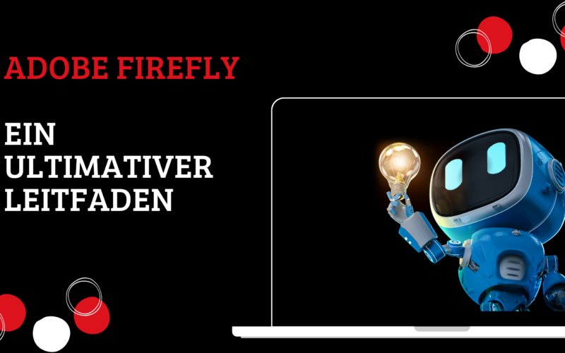 Ein Beitrag Banner zum Thema: Wie man Adobe Firefly benutzt - Generative AI einfach erklärt!