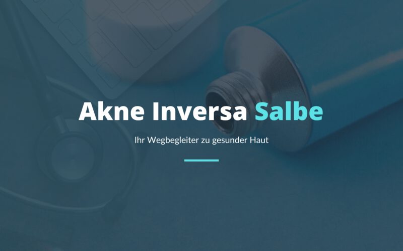 Beitragsbild mit dem Text 'Akne Inversa Salbe' über einem Stethoskop und einer Tastatur, symbolisierend medizinische Hautpflege.