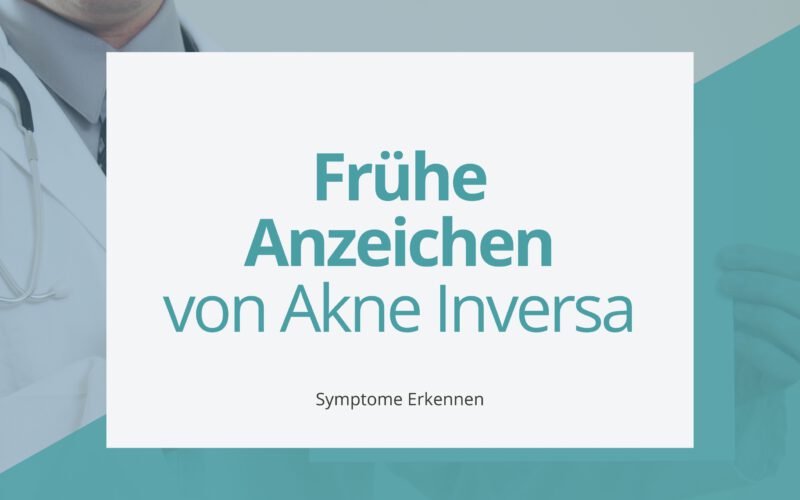 Informative Präsentationsfolie mit dem Titel Frühe Anzeichen von Akne Inversa, Untertitel Symptome Erkennen und dem Bild eines Arztes im Hintergrund.