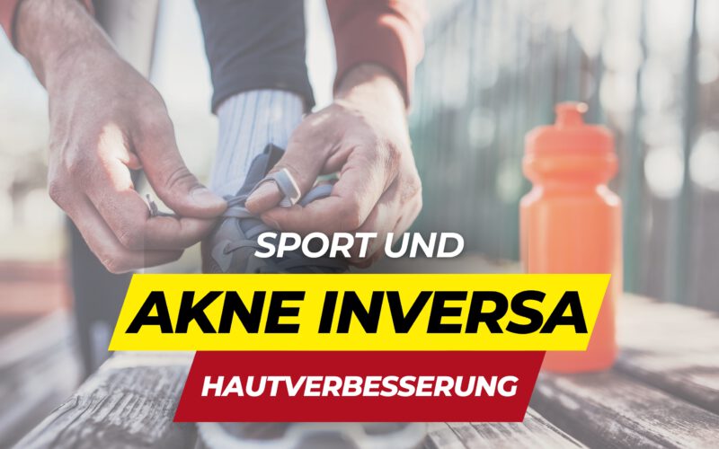 Aktive Lebensweise gegen Akne Inversa: Person bindet Laufschuhe, mit Wasserflasche im Hintergrund und Text 'Sport und Akne Inversa - Hautverbesserung'.