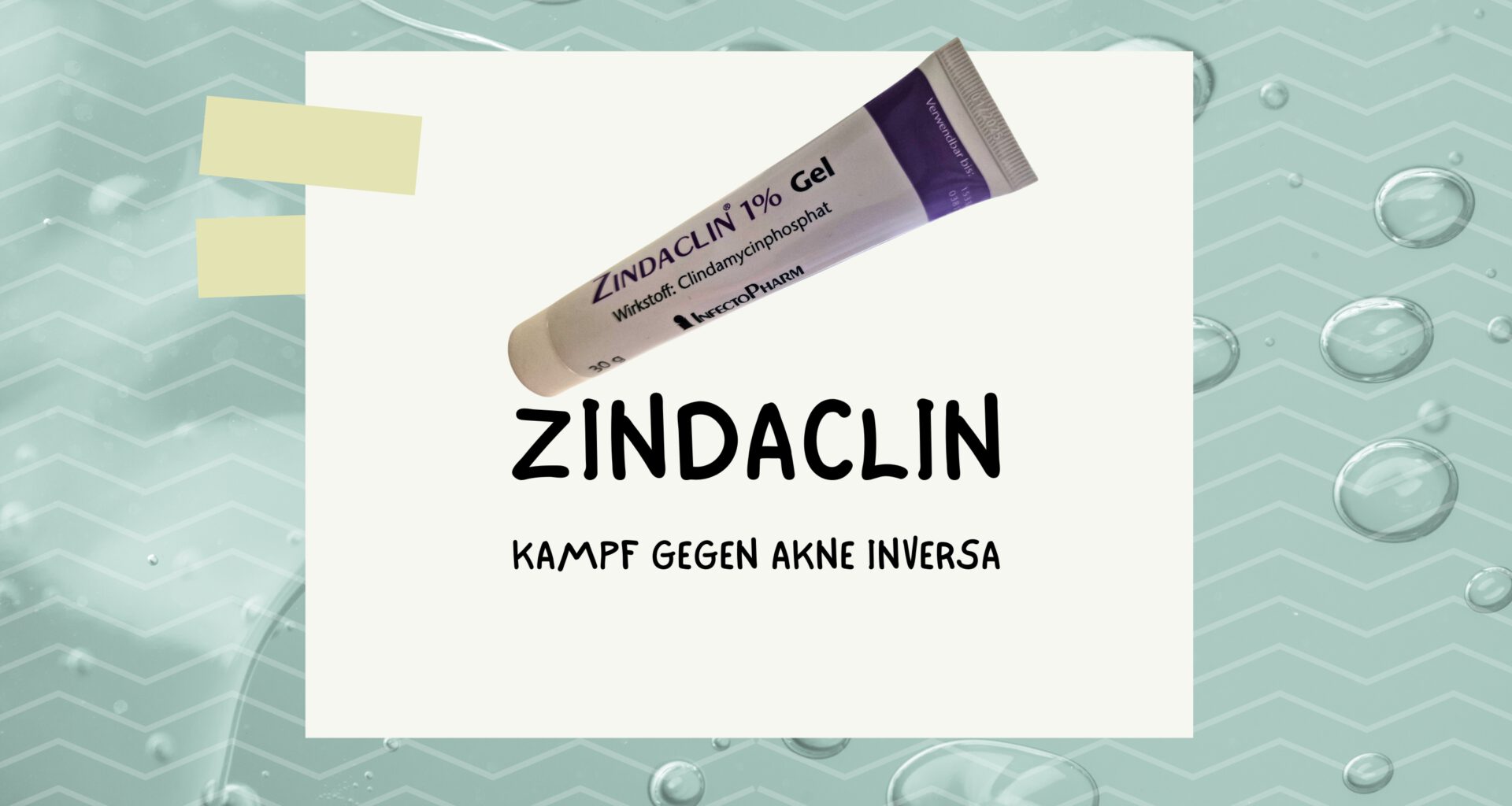 Eine Tube Zindaclin 1% Gel, eingesetzt im Kampf gegen Akne Inversa, abgebildet vor einem Hintergrund mit Wassertröpfchen.