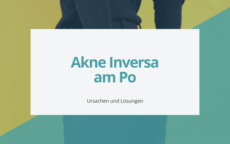 Informative Präsentationsfolie über Akne Inversa am Po mit dem Titel und den Worten 'Ursachen und Lösungen' darunter.