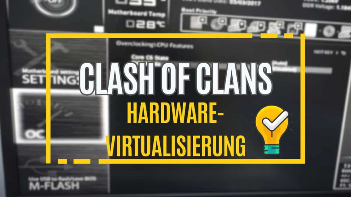Informationsgrafik zum Aktivieren der Hardware-Virtualisierung für Clash of Clans auf einem PC.
