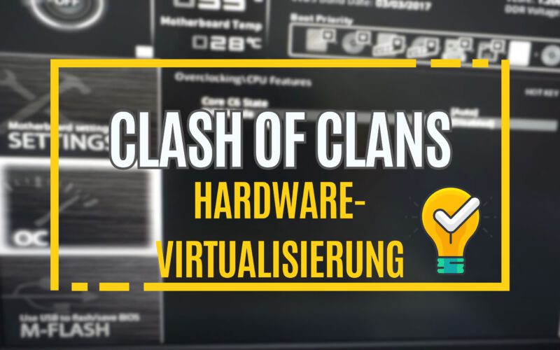Informationsgrafik zum Aktivieren der Hardware-Virtualisierung für Clash of Clans auf einem PC.