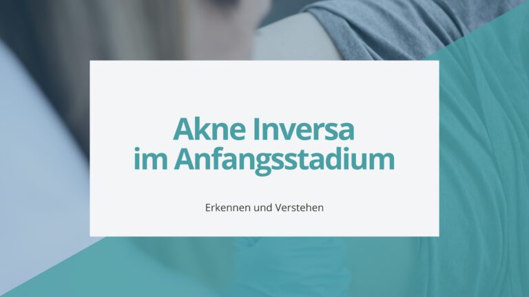 Titelseite eines Informationsartikels mit dem Titel 'Akne Inversa im Anfangsstadium: Erkennen und Verstehen'.