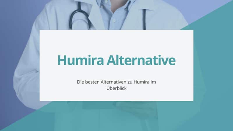 Humira Alternative: Die besten Alternativen zu Humira im Überblick