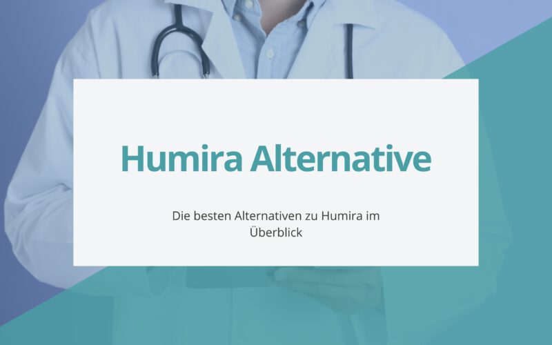 Humira Alternative: Die besten Alternativen zu Humira im Überblick