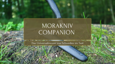 Das Morakniv Companion Messer im Test – hervorragende Leistung und Vielseitigkeit für alle Outdoor-Aktivitäten.