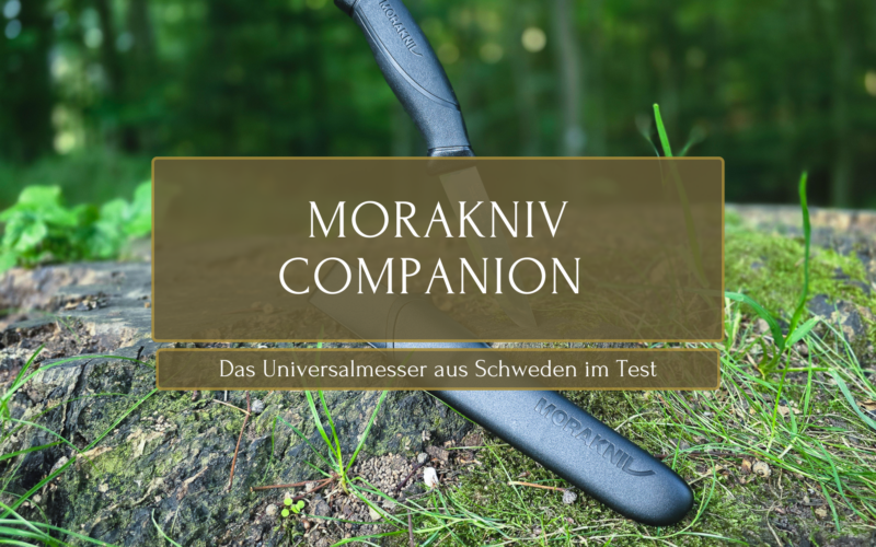 Das Morakniv Companion Messer im Test – hervorragende Leistung und Vielseitigkeit für alle Outdoor-Aktivitäten.