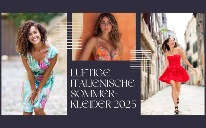 Luftige italienische Sommerkleider 2025 ☀️ Die Trends der Saison!