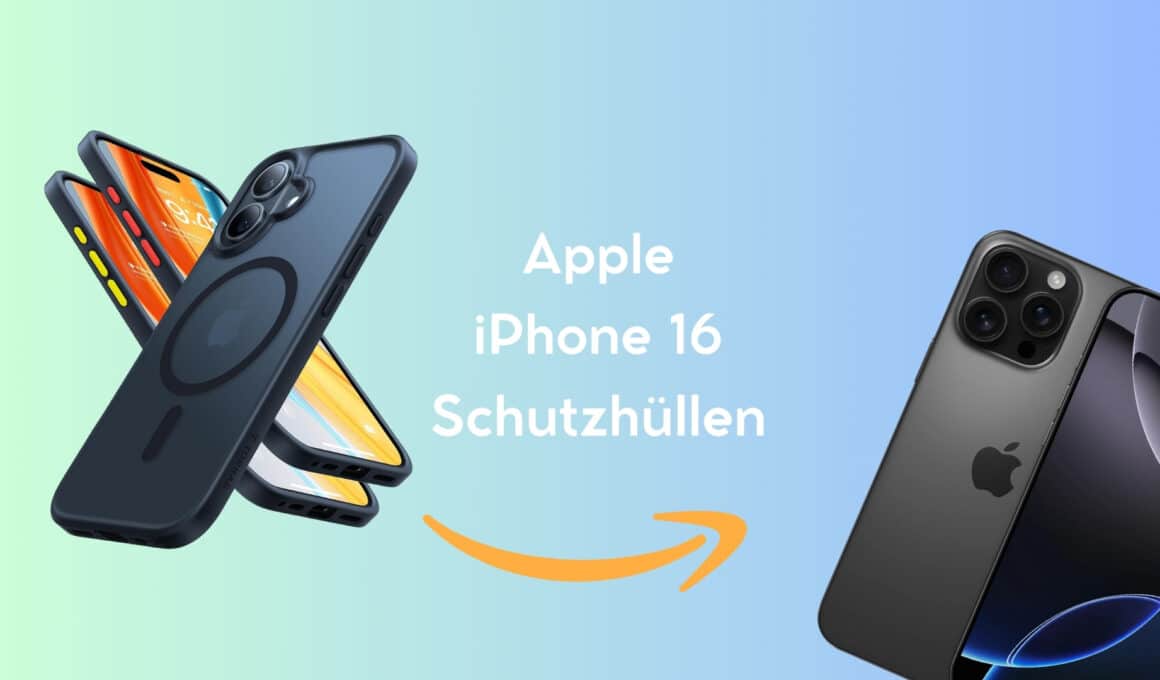 die besten iPhone 16 Hüllen