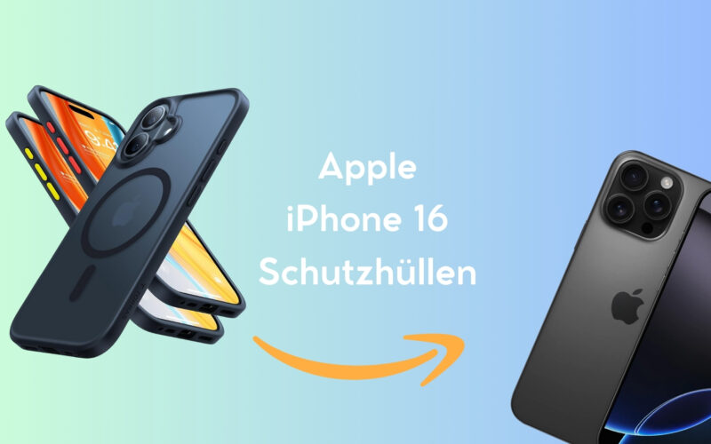 die besten iPhone 16 Hüllen