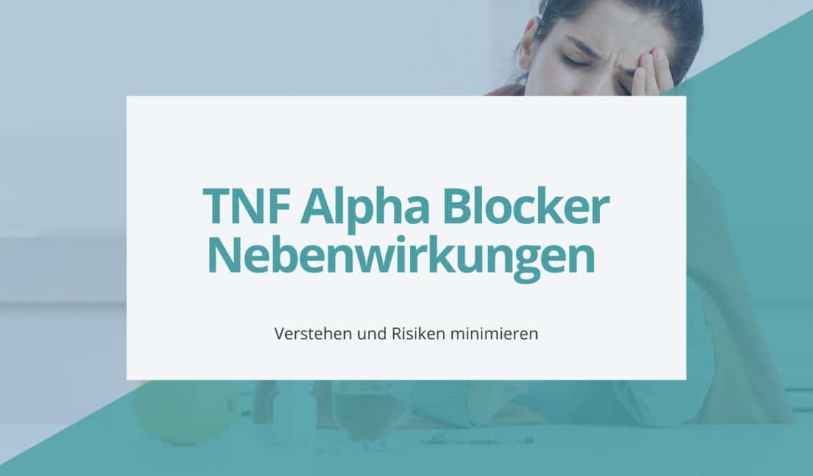 TNF-Alpha-Blocker-Nebenwirkungen-verstehen-und-Risiken-minimieren