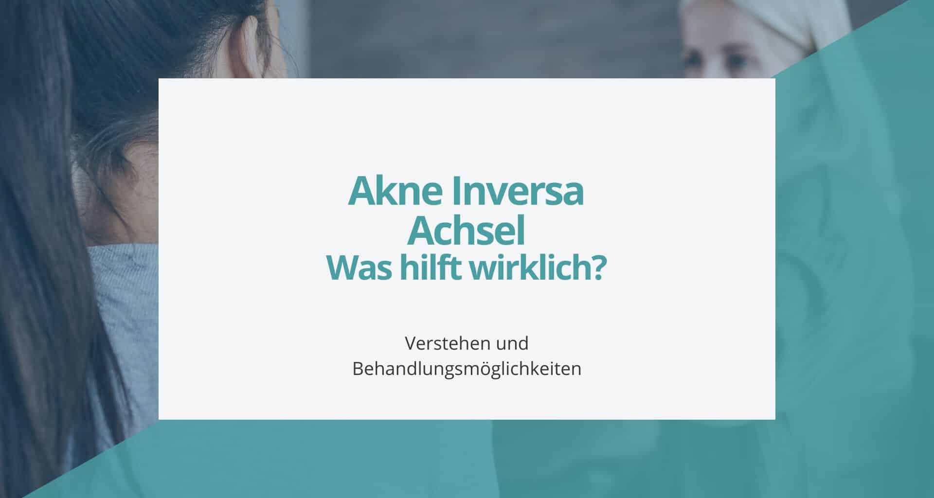 Akne Inversa Achsel Was hilft wirklich?