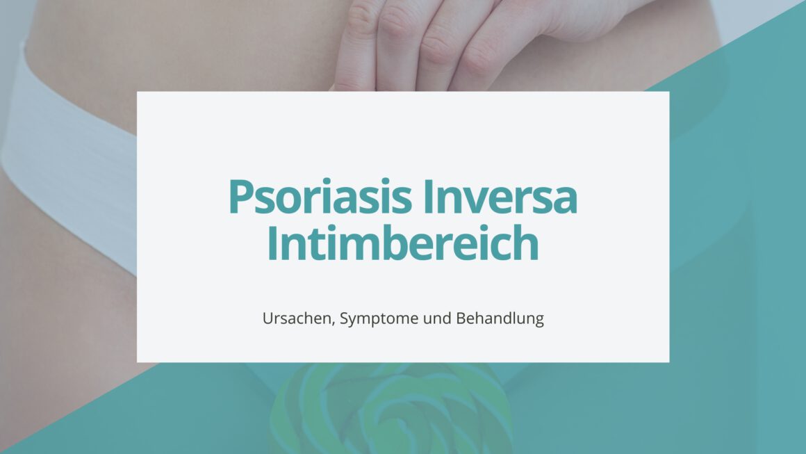 Psoriasis Inversa im Intimbereich