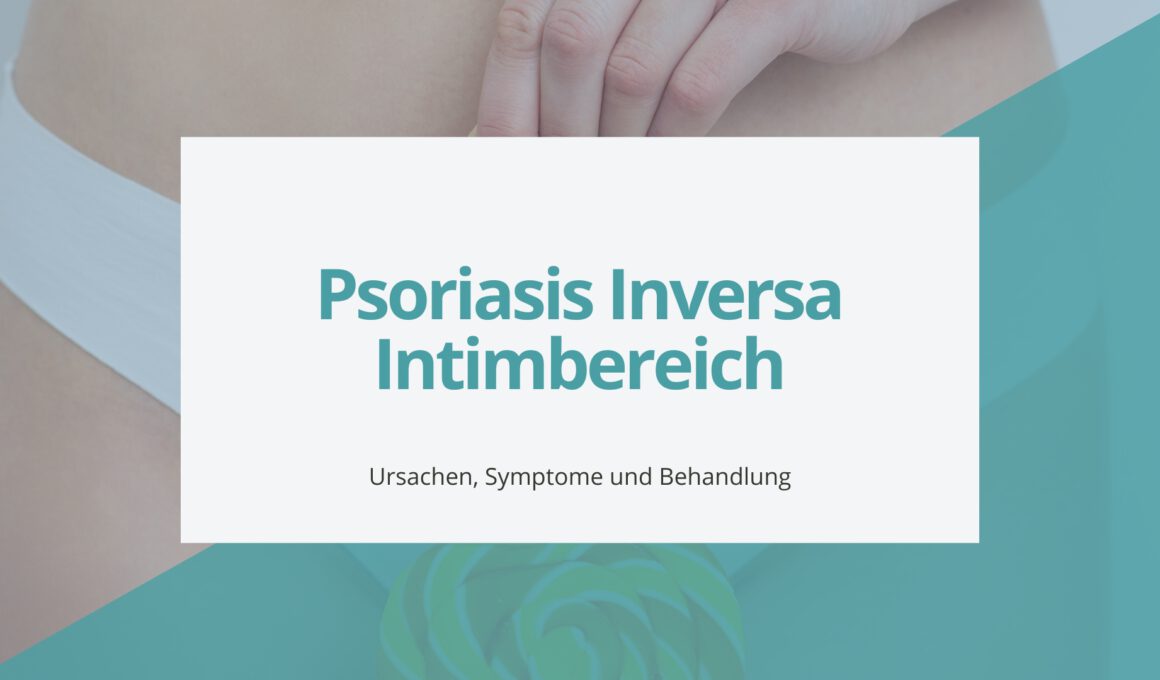 Psoriasis Inversa im Intimbereich