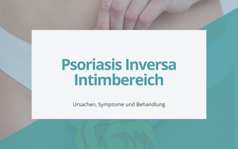 Psoriasis Inversa im Intimbereich