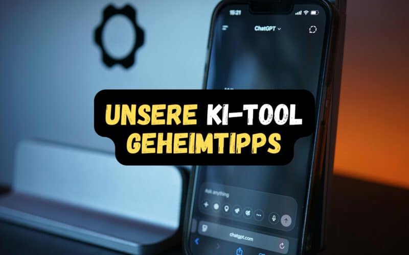 Smartphone mit geöffneter ChatGPT-App – Textoverlay „Unsere KI-Tool Geheimtipps“ – Beitragsbild zu den besten KI-Tools 2026