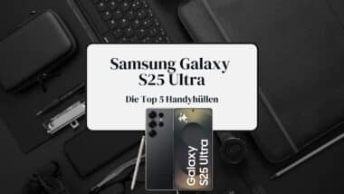 Galaxy S25 Ultra Hüllen Beitragsbild