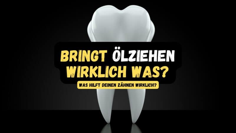 Ölziehen Anleitung: Zahnpflege mit Tradition