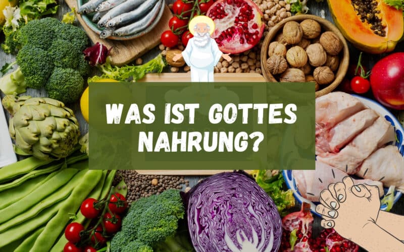 Was ist Gottes Nahrung Das Geheimnis gesunder Ernährung!