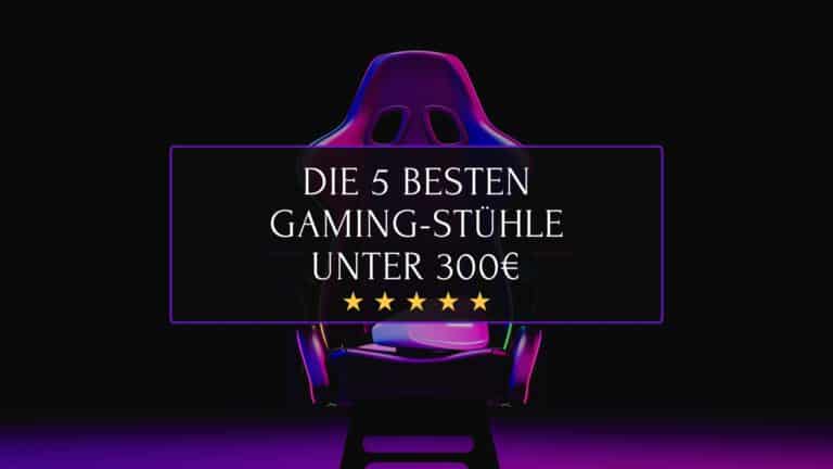 Bester Gaming Stuhl unter 300€ 2025 - Beitragsbild