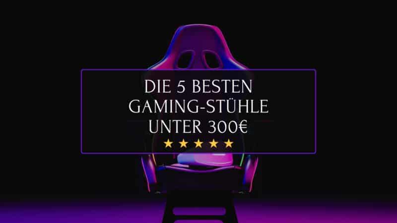 Bester Gaming Stuhl unter 300€ 2025 - Beitragsbild