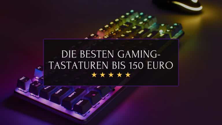 Die besten Gaming-Tastaturen bis 150 Euro, Beitragsbild von betterpick.de