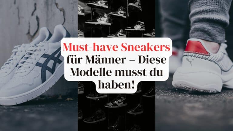 Die besten Sneaker 2025 für Männer – Hypes & Geheimtipps!