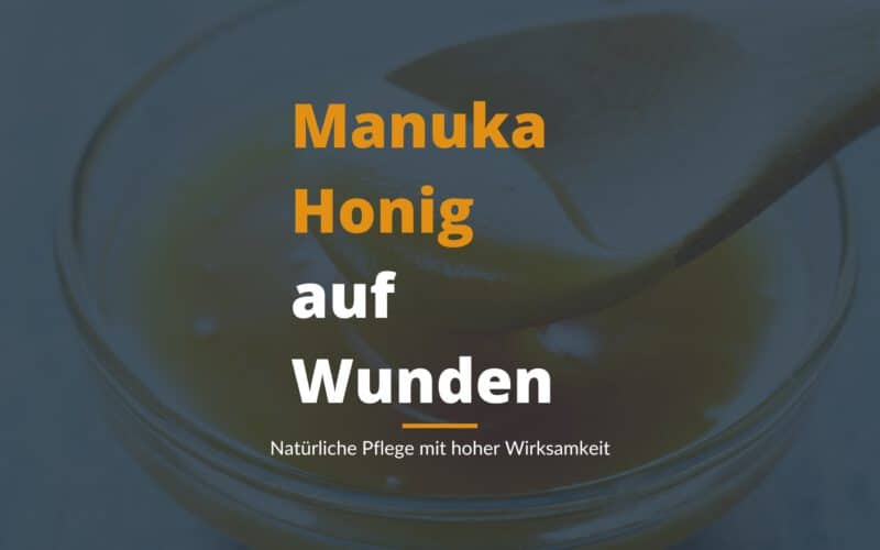 Manuka Honig auf Wunden Beitragsbild