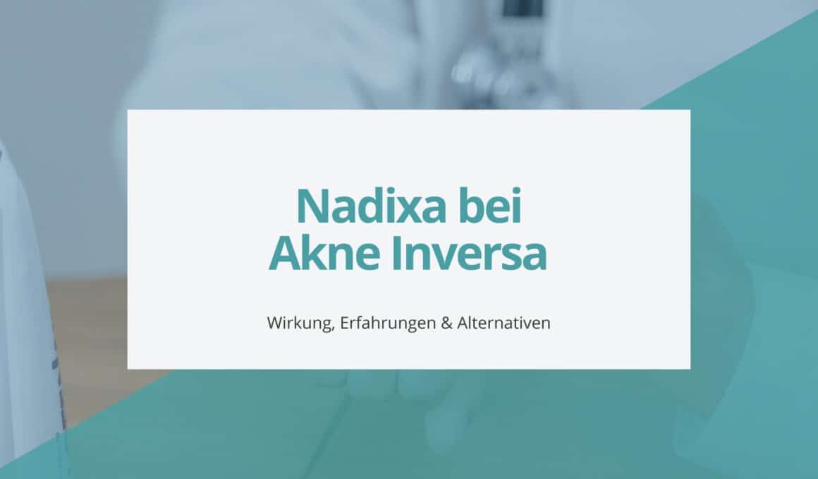 Nadixa bei Akne Inversa Beitragsbild