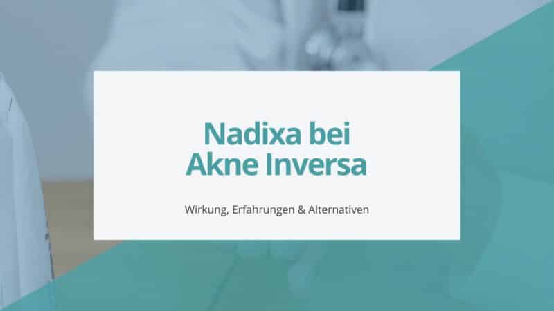 Nadixa bei Akne Inversa Beitragsbild