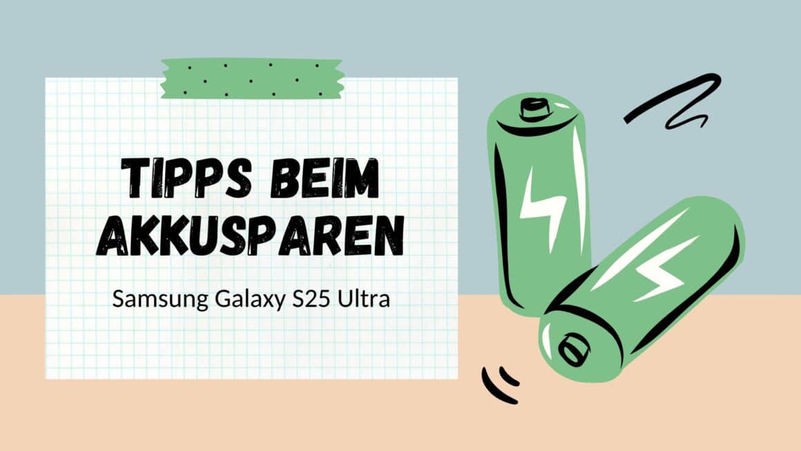 Akkusparen S25 Ultra Beitragsbild