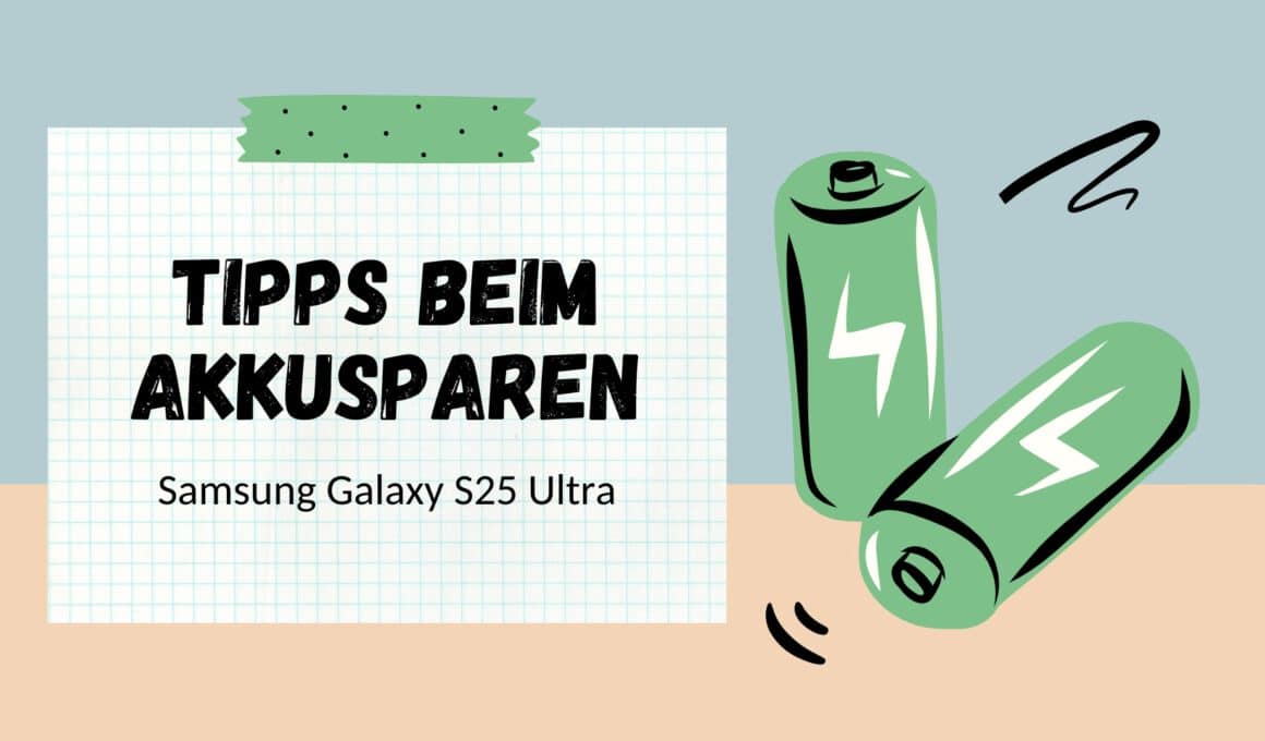 Akkusparen S25 Ultra Beitragsbild