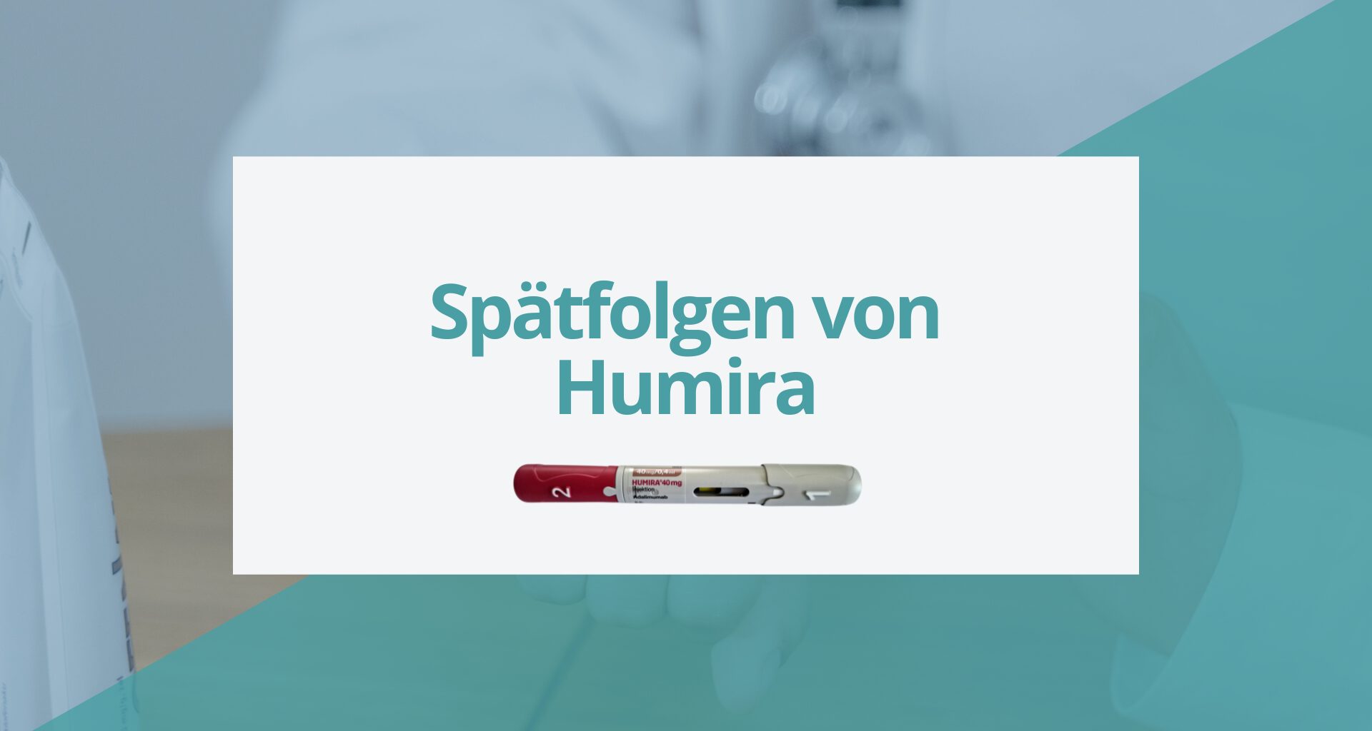 Spätfolgen mit Humira Beitragsbild