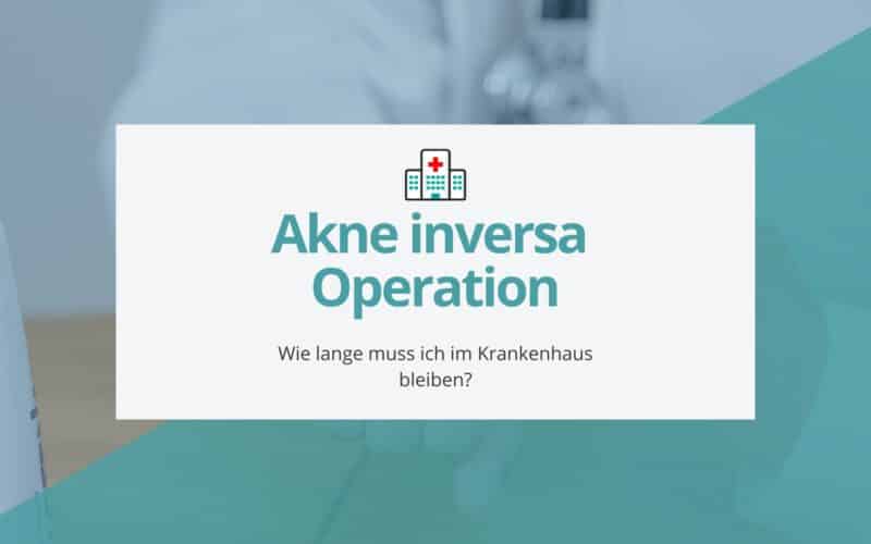Akne inversa OP wie lange Krankenhaus
