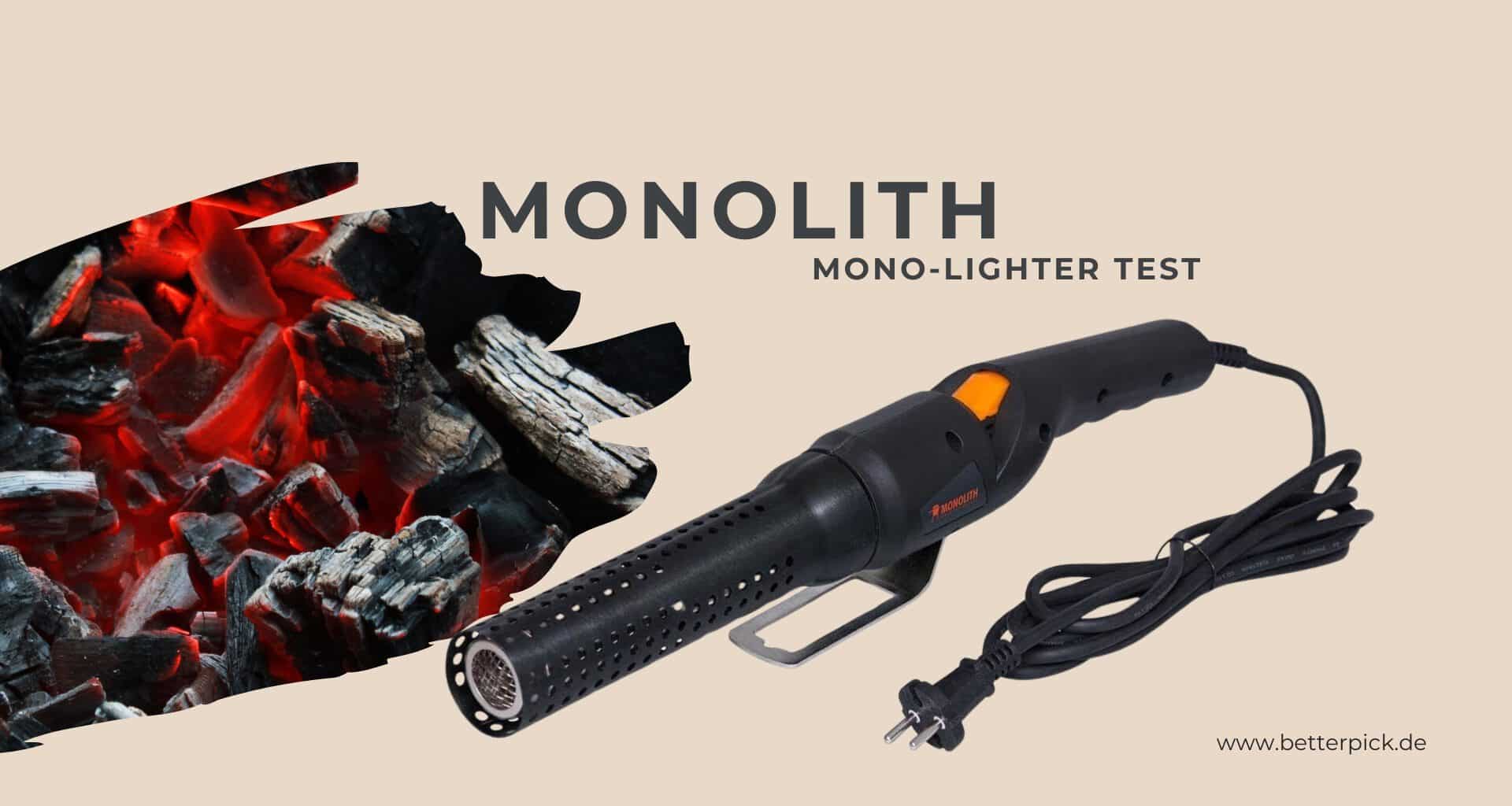 Monolith Mono-Lighter Test