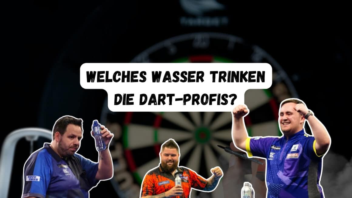 Welches Wasser wird bei der Darts WM getrunken?