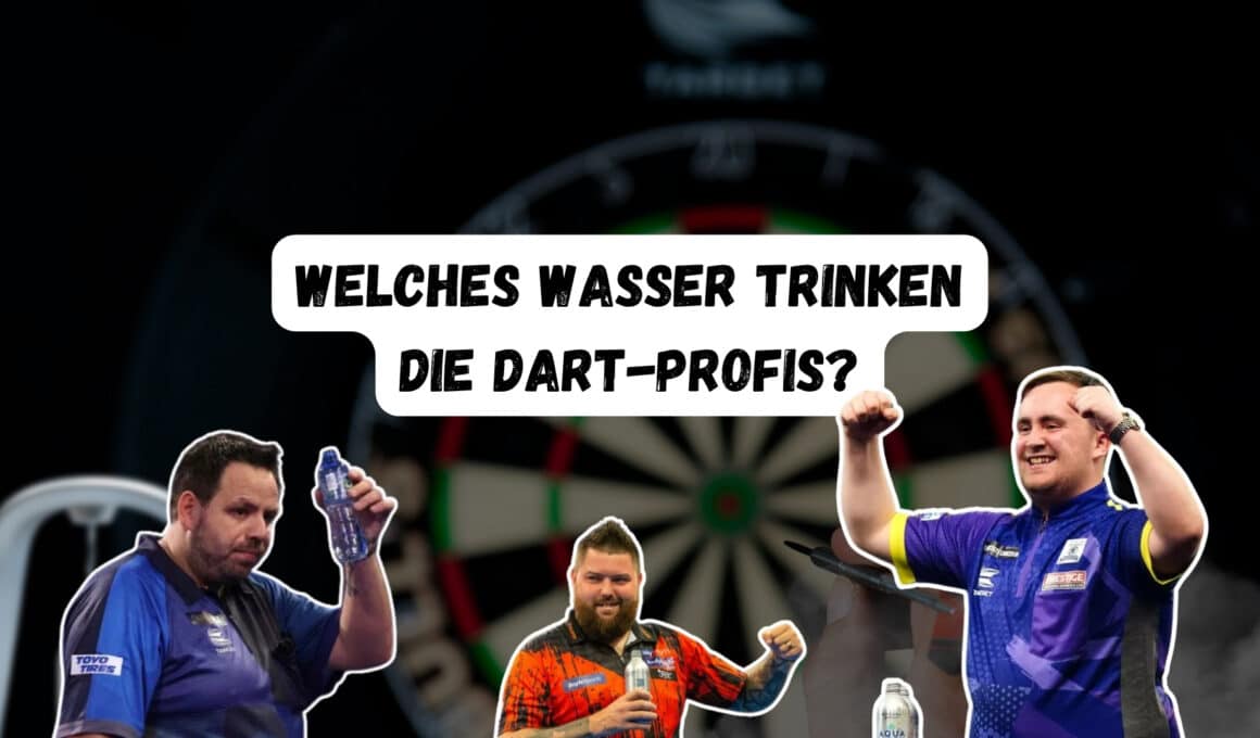Welches Wasser wird bei der Darts WM getrunken?