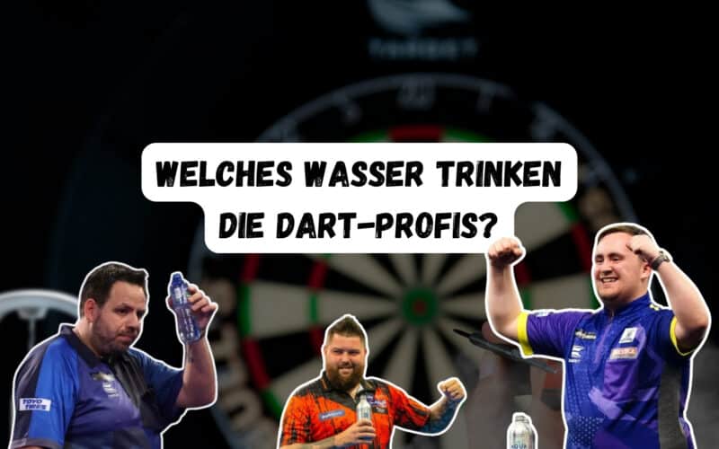 Welches Wasser wird bei der Darts WM getrunken?