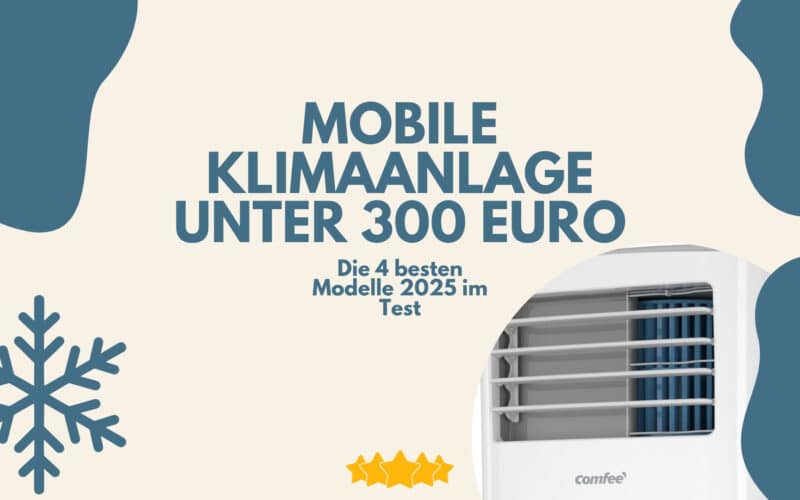 Mobile Klimaanlage unter 300 Euro Beitragsbild