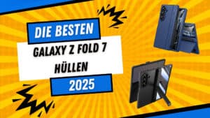 Leuchtend gelbes Banner mit Schriftzug ‚Die besten Galaxy Z Fold 7 Hüllen 2025‘ und zwei Fold‑7‑Modelle in Schutz‑Cases