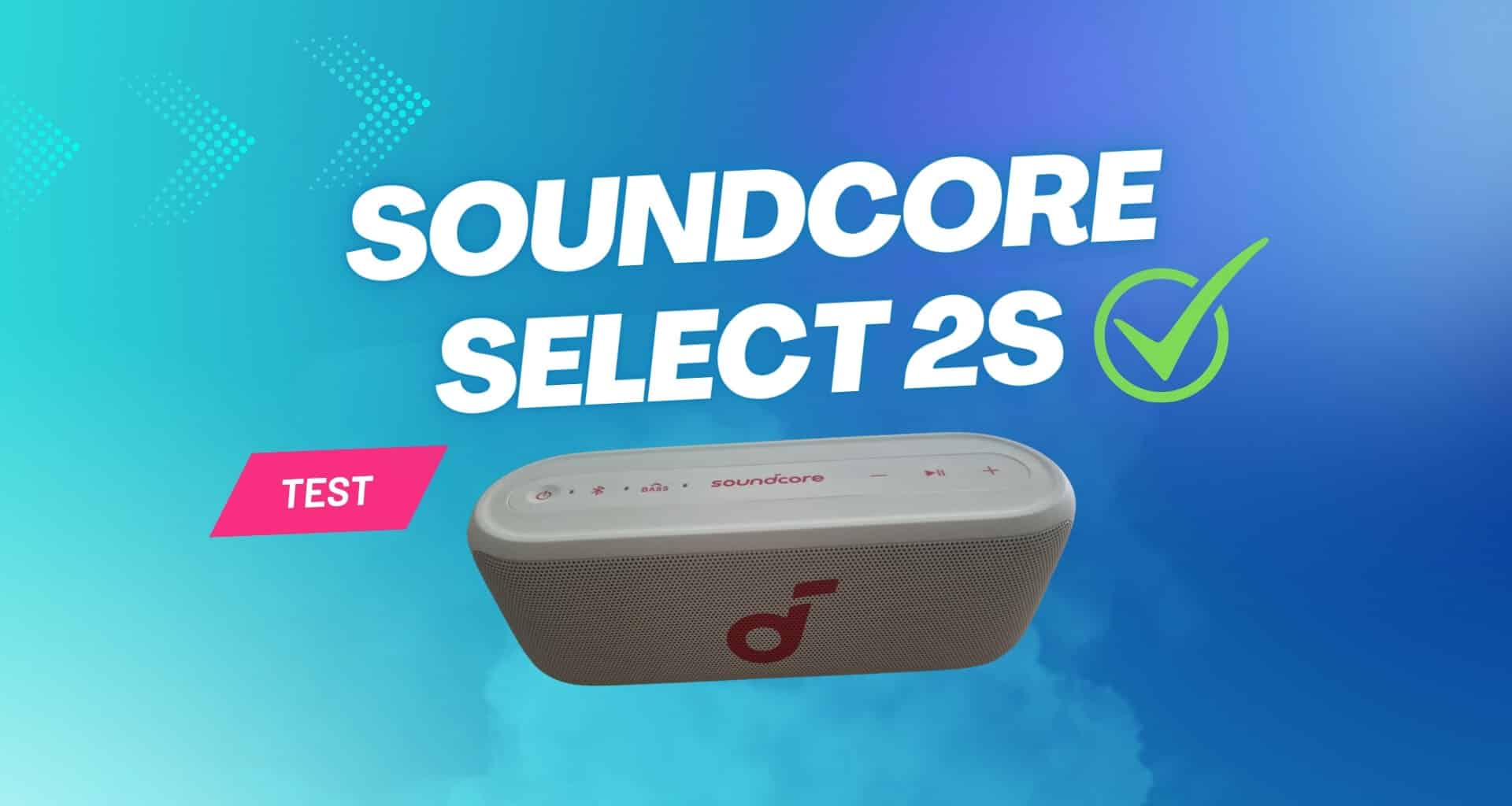 Soundcore Select 2S Test Beitragsbild