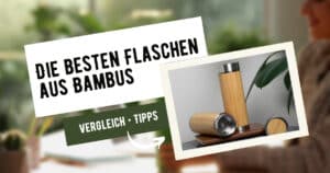 Titelbild: Bambus Thermosflasche Test 2025 mit nachhaltigen Flaschen und Vergleichstipps auf grünem Hintergrund
